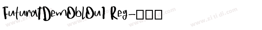 FuturaTDemOblOu1 Reg字体转换
